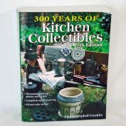 300 Years of Kitchen Collectibles Book Fifth Edition